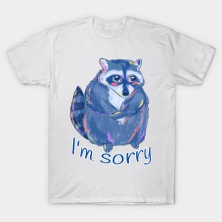 Little racoon is sorry T-Shirt